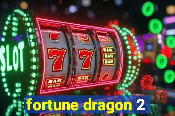 fortune dragon 2